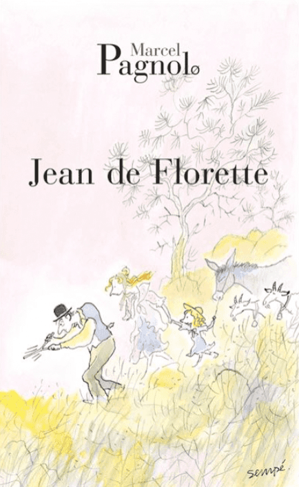 Couverture du livre "Jean de Florette" de Marcel Pagnol, illustré par Sempé. Elle représente un homme portant un arrosoir, accompagné d'une femme, d'enfants et d'un âne dans un décor bucolique avec arbres et herbe.