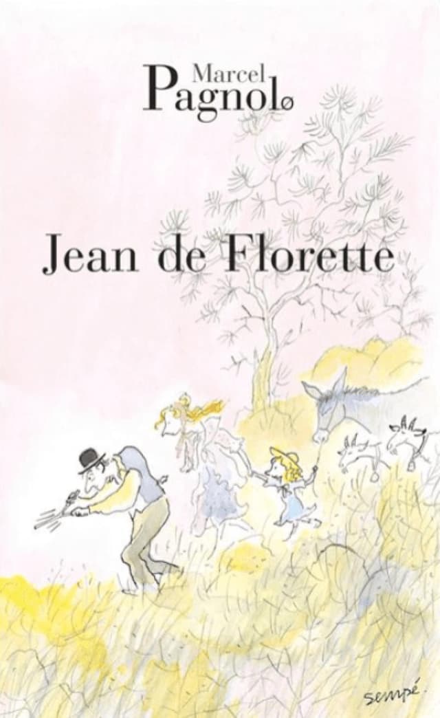 Couverture du livre "Jean de Florette" de Marcel Pagnol, illustré par Sempé. Elle représente un homme portant un arrosoir, accompagné d'une femme, d'enfants et d'un âne dans un décor bucolique avec arbres et herbe.